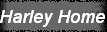 Harley Home